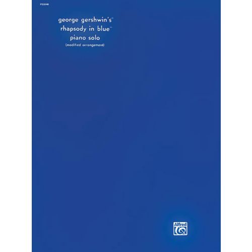GERSHWIN GEORGE - RHAPSODY IN BLUE - PIANO SOLO