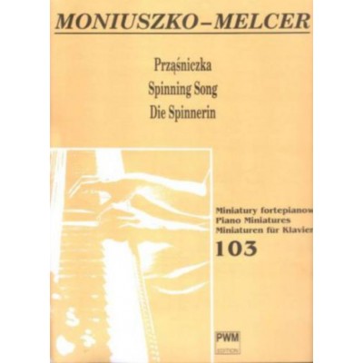 MONIUSZKO-MELCER - SPINNING SONG - PIANO