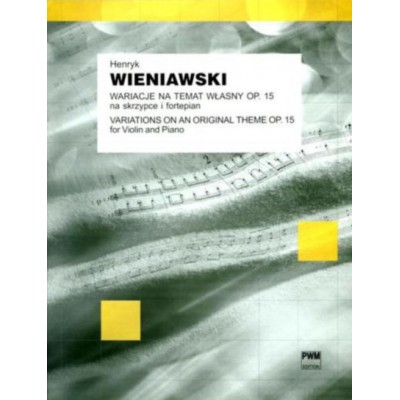 WIENIAWSKI H. - VARIATION SUR UN THEME ORIGINAL OP.15 - VIOLON ET PIANO 