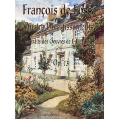 DE FOSSA FRANCOIS - QUATRE DIVERTISSEMENTS EXTRAITS DES OEUVRES DE J. HAYDN - GUITARE