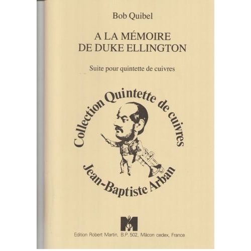 ROBERT MARTIN QUIBEL B. - A LA MMOIRE DE ELLINGTON D.