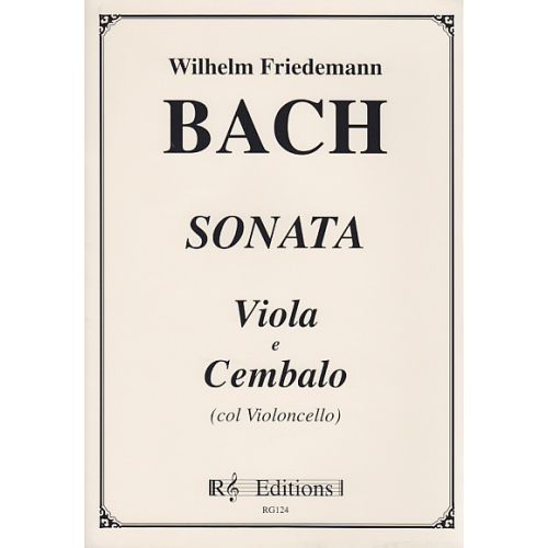 BACH WILHELM FRIEDEMANN - SONATA - VIOLA E CEMBALO (COL VIOLONCELLO)