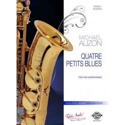 ALIZON M. - QUATRE PETITS BLUES - 2 SAXOPHONES 