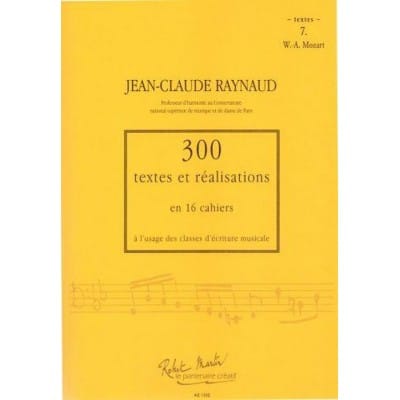 RAYNAUD J.C. - 300 TEXTES ET REALISATIONS CAHIER 7 - TEXTES