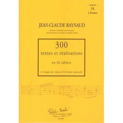RAYNAUD J.C. - 300 TEXTES ET REALISATIONS CAHIER 10 - TEXTES