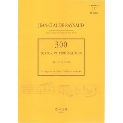 RAYNAUD J.C. - 300 TEXTES ET REALISATIONS CAHIER 13 - TEXTES