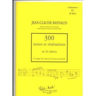 ROBERT MARTIN RAYNAUD J.C. - 300 TEXTES ET REALISATIONS CAHIER 15 - REALISATIONS