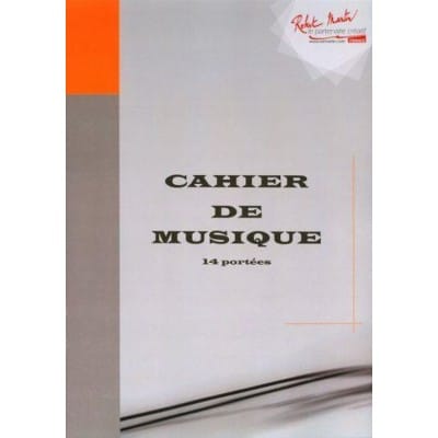 ROBERT MARTIN CAHIER DE MUSIQUE 14 PORTEES