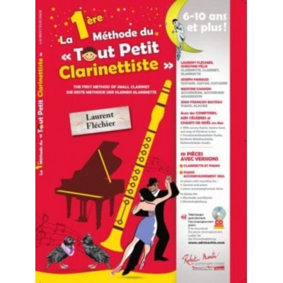  ROBERT MARTIN LAURENT FLECHIER - LA 1ERE METHODE DU TOUT PETIT CLARINETTISTE - CLARINETTE