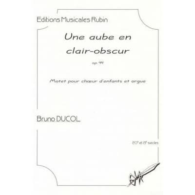 DUCOL BRUNO - UNE AUBE EN CLAIR OBSCUR