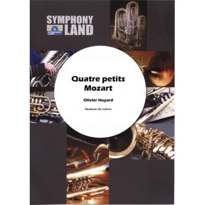 HUYARD O. - QUATRE PETITS MOZART - QUATUOR DE SAXOPHONES