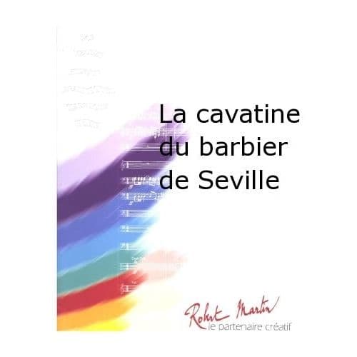 ROBERT MARTIN ROSSINI G. - LABOLE P. - LA CAVATINE DU BARBIER DE SEVILLE