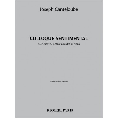CANTELOUBE JOSEPH - COLLOQUE SENTIMENTAL - CHANT & PIANO