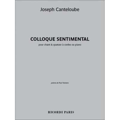 CANTELOUBE JOSEPH - COLLOQUE SENTIMENTAL - CHANT & PIANO