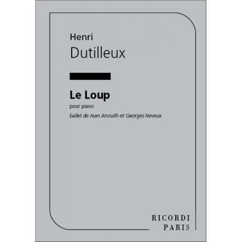 DUTILLEUX - LOUP BALLET - PIANO