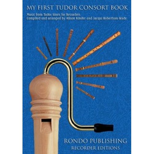 RONDO PUBLISHING MY SECOND TUDOR CONSORT BOOK - 4 RECORDERS