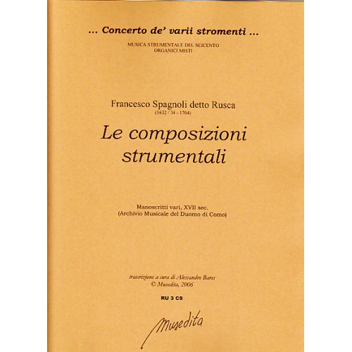 MUSEDITA SPAGNOLI (DETTO RUSCA) FRANCESCO - LE COMPOSIZIONI STRUMENTALI