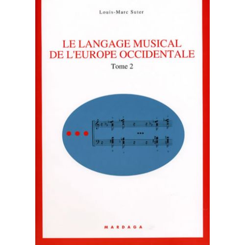 EDITIONS MARDAGA SUTER L.M. - LE LANGAGE MUSICAL DE L'EUROPE OCCIDENTALE TOME 2
