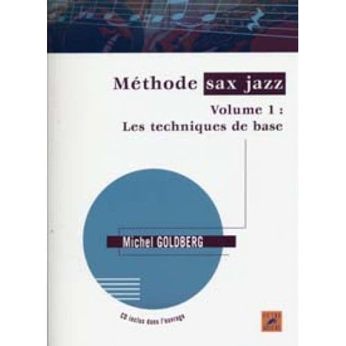 OUTRE MESURE GOLDBERG M. - METHODE DE SAXOPHONE JAZZ VOL.1 + CD