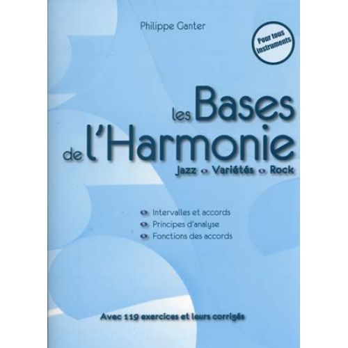 GANTER P. - LES BASES DE L'HARMONIE COMPLET 2ème EDITION
