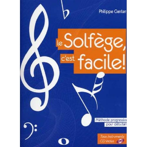 GANTER P.- LE SOLFEGE C'EST FACILE + CD - NOUVELLE EDITION