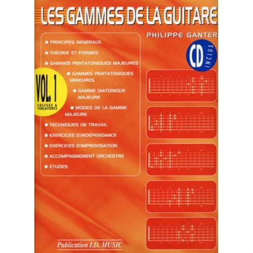 ID MUSIC GANTER PHILIPPE - LES GAMMES DE LA GUITARE VOL.1 + CD