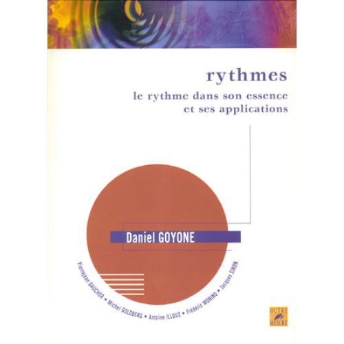 OUTRE MESURE Goyone Daniel - Le Rythme Dans Son Essence et Ses Applications