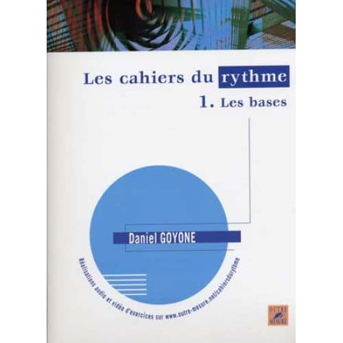 GOYONE DANIEL - LES CAHIERS DU RYTHME VOL.1 LES BASES