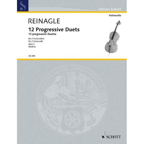 SCHOTT REINAGLE J. - 12 PROGRESSIVE DUETS OP. 2 - VIOLONCELLE