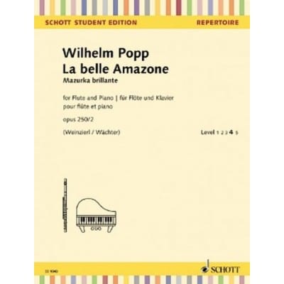 SCHOTT POPP WILHELM - LA BELLE AMAZONE MAZURKA BRILLANTE OP.250/2 - FLUTE & PIANO