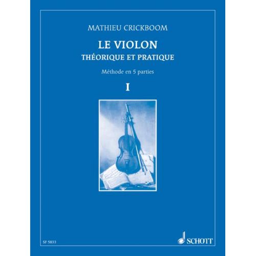 SCHOTT CRICKBOOM MATHIEU - THE VIOLIN VOL. I - VIOLIN