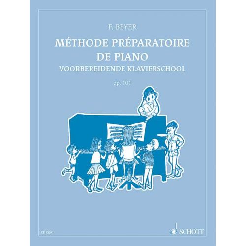 BEYER FERDINAND - METHODE PREPARATOIRE DE PIANO OP. 101 - PIANO