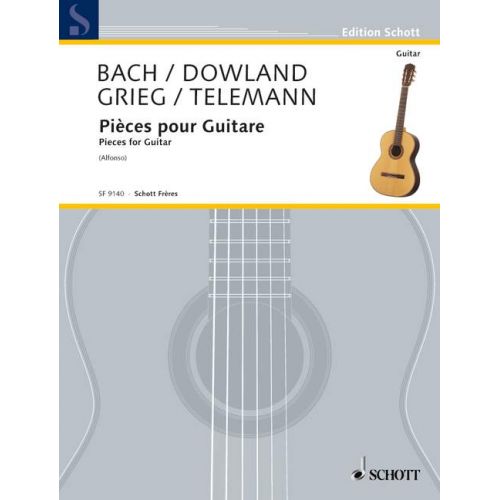 SCHOTT BACH / DOWLAND / GRIEG / TELEMANN - PIECES POUR GUITARE (ALFONSO)