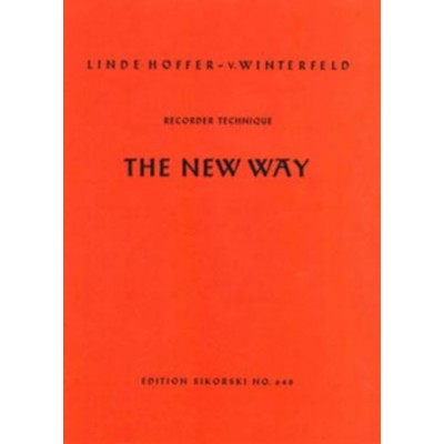 SIKORSKI HOFFER-VON WINTERFELD L. - THE NEW WAY (RECORDER TECHNIQUE) 