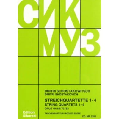 SIKORSKI CHOSTAKOVITCH DIMITRI - STRING QUARTETS 1 - 4 OP.49, 68, 73, 83 - SCORE