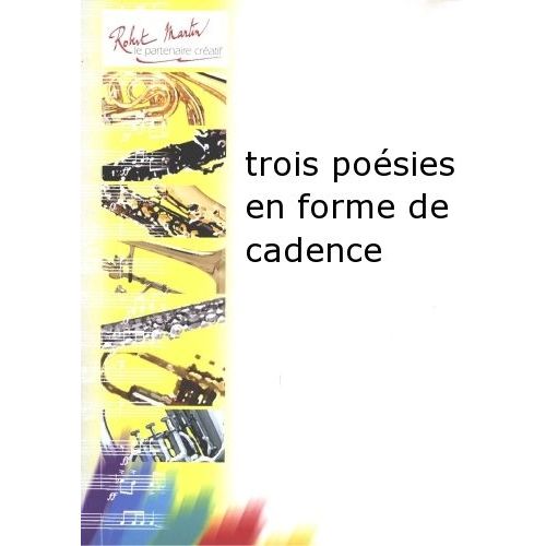 ROBERT MARTIN PRIETO J. - TROIS POÉSIES EN FORME DE CADENCE