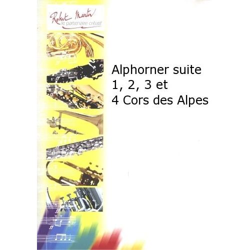 ROBERT MARTIN DEFAYE J.M. - ALPHORNER SUITE 1, 2, 3 ET 4 CORS DES ALPES