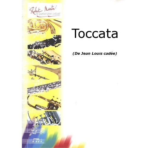 ROBERT MARTIN CADEE J.L. - TOCCATA
