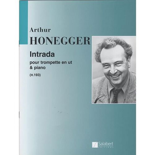 HONEGGER ARTHUR - INTRADA POUR TROMPETTE EN UT & PIANO (H.193)