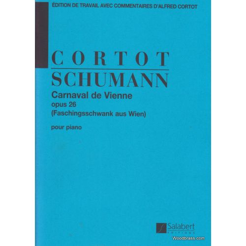 SALABERT SCHUMANN R. - CARNAVAL DE VIENNE OP.26 (CORTOT) - PIANO
