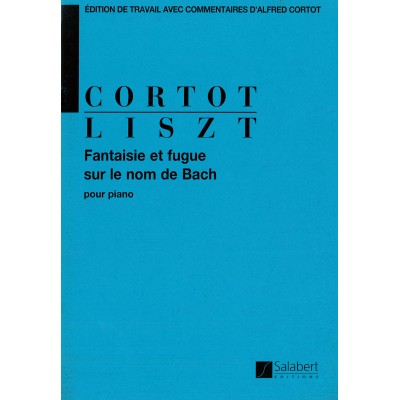 LISZT F. - FANTAISIE ET FUGUE SUR LE NOM DE BACH - PIANO