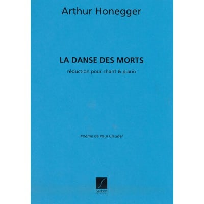 HONEGGER A. - DANSE DES MORTS - CHANT ET PIANO