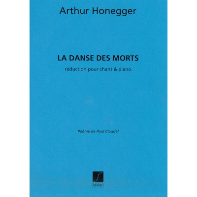 HONEGGER A. - DANSE DES MORTS - CHANT ET PIANO