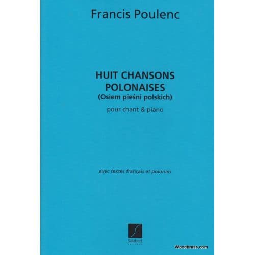 POULENC F. - 8 CHANSONS POLONAISES - CHANT ET PIANO