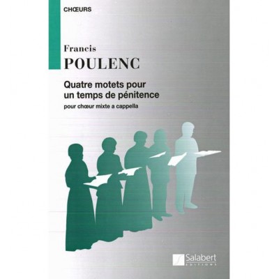 SALABERT POULENC F. - QUATRE MOTETS POUR UN TEMPS DE PENITENCE - CHOEUR