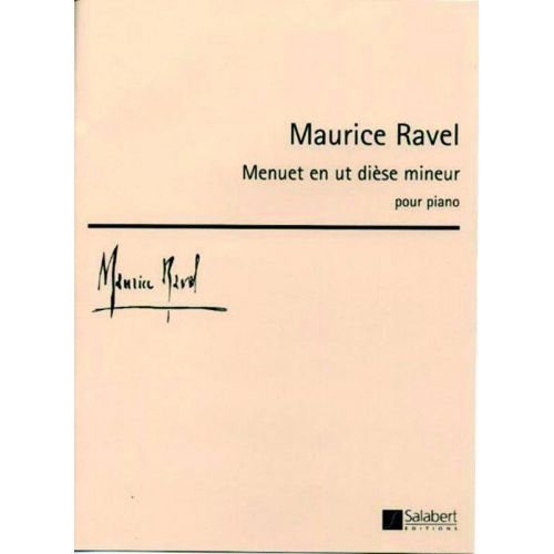 RAVEL M. - MENUET EN UT DIESE MINEUR - PIANO