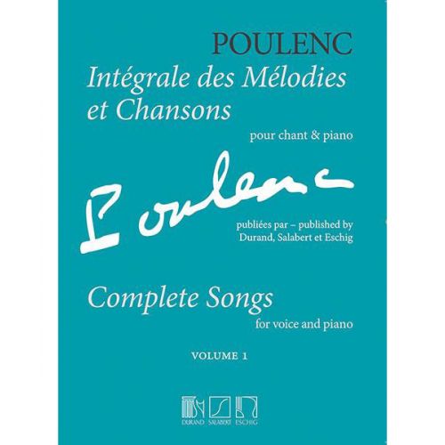 POULENC F. - INTEGRALE DES MELODIES ET CHANSONS VOL.1 - CHANT & PIANO