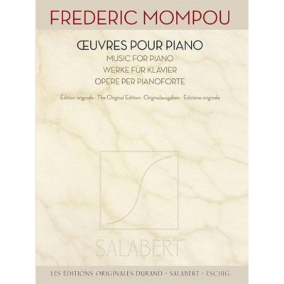 MOMPOU FREDERIC - OEUVRES POUR PIANO