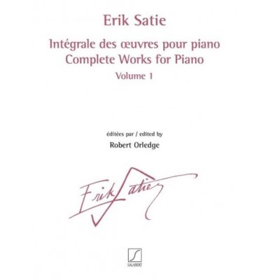 SATIE ERIK - INTEGRALE DES OEUVRES POUR PIANO VOL.1
