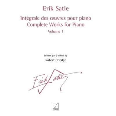 SATIE ERIK - INTEGRALE DES OEUVRES POUR PIANO VOL.1
